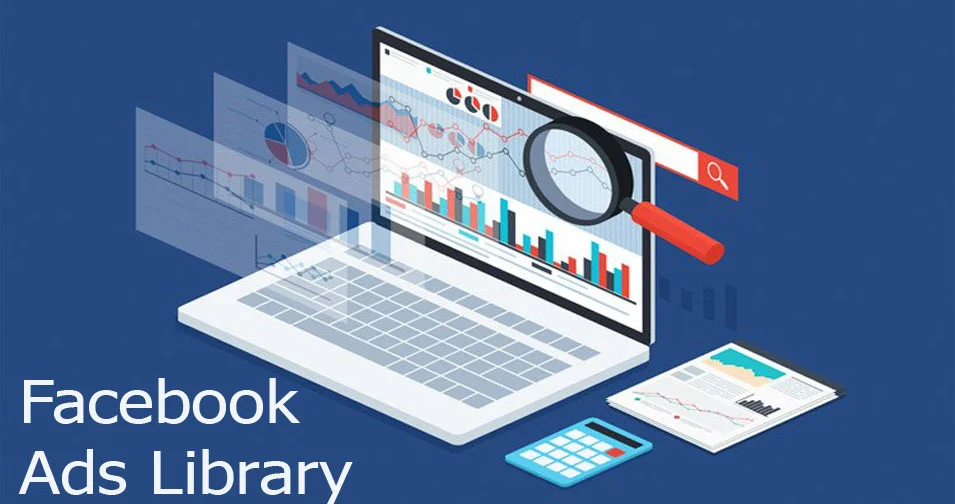 Mengenal Apa Itu FB Ads Library: Definisi, Fungsi, Jenis dan Cara Menggunakannya