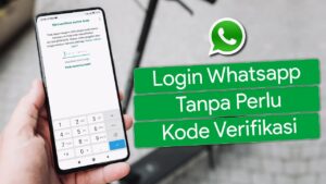 Cara Login WhatsApp Tanpa Kode Verifikasi 